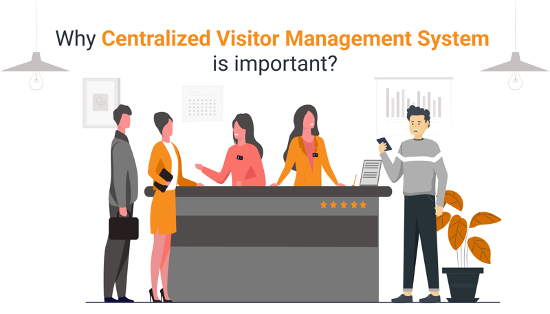 Why Centralized Visitor Management System is Important 